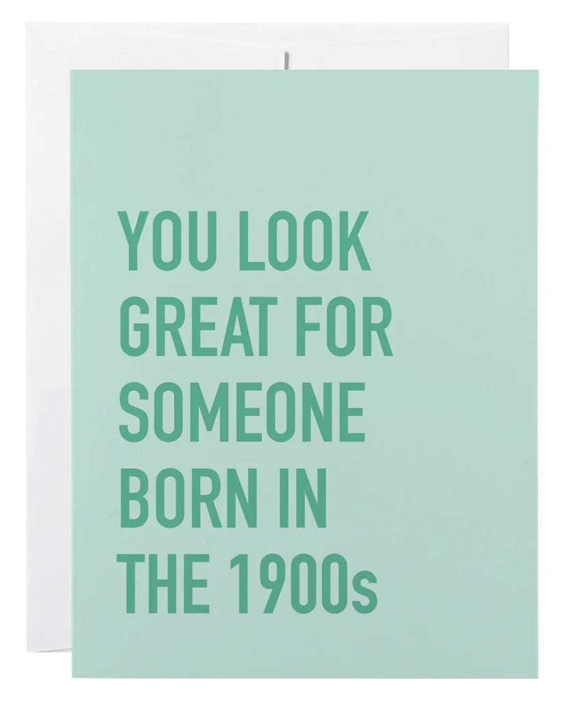 *Canadian Brand* | "You Look Great For Someone Born in 1900's" Birthday Card