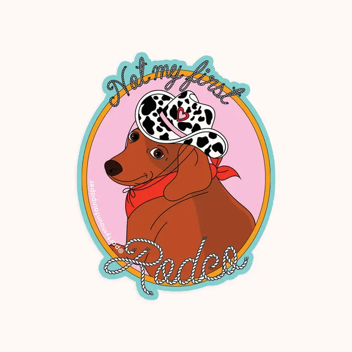 "Not My First Rodeo" Weenie Dog Sticker