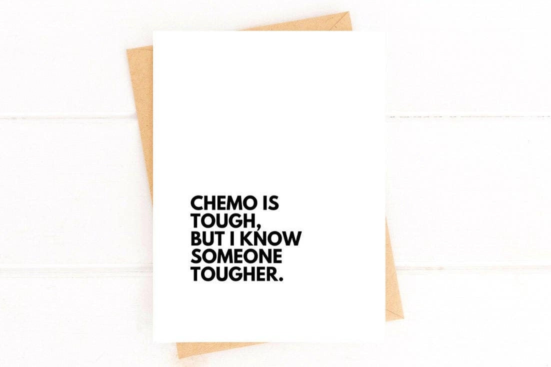 "Chemo is Tough but I Know Someone Tougher" Empathy Card