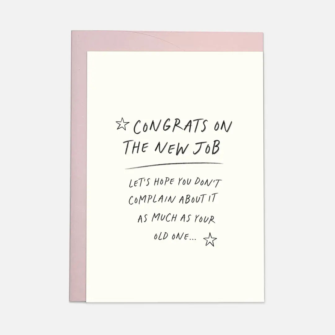 "Congrats on the New Job. Let's Hope You Don't Complain . . " New Job Card