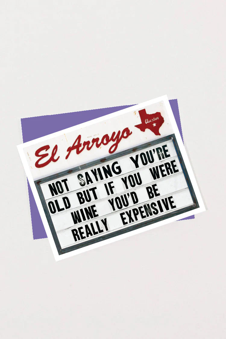 "Not Saying You're Old But . . " Birthday Card