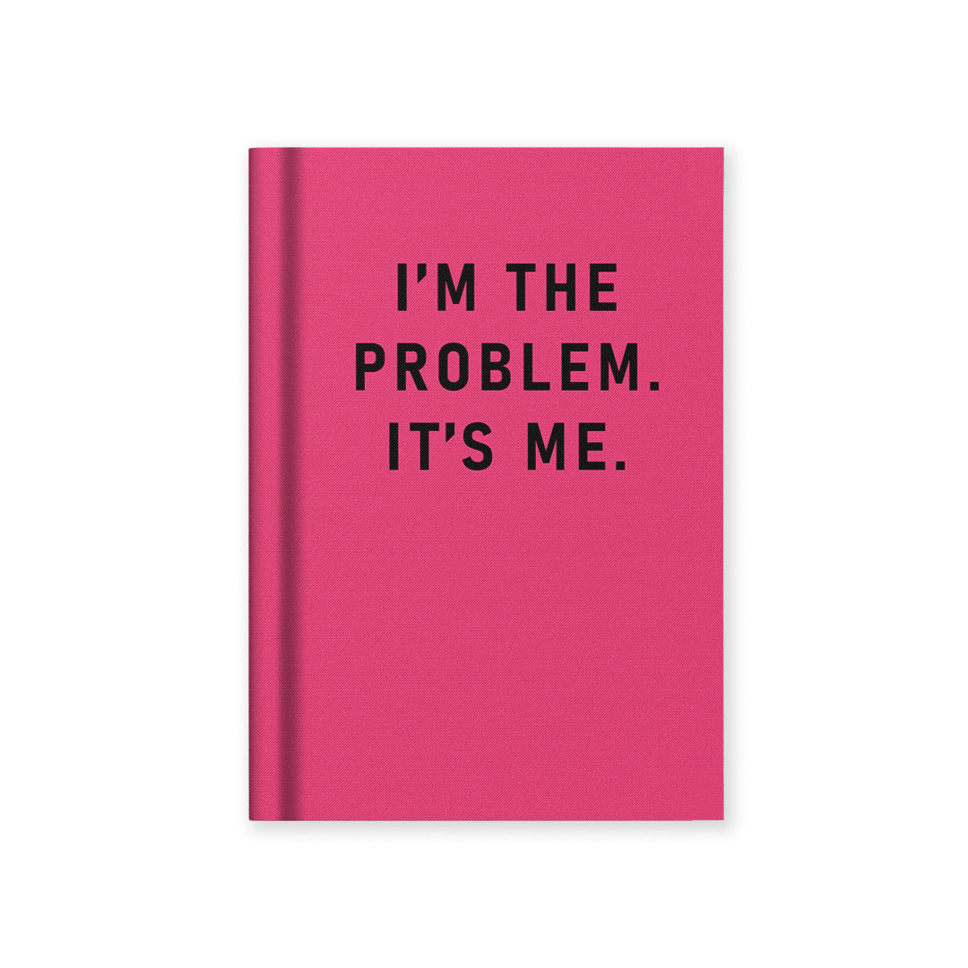 "I'm The Problem. It's Me." Fabric Hardback Notebook