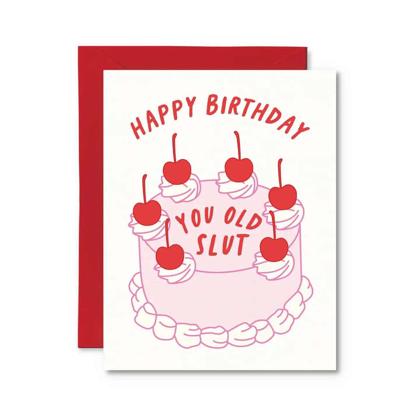 *Canadian Brand* | "Happy Birthday You Old Slut" Birthday Card