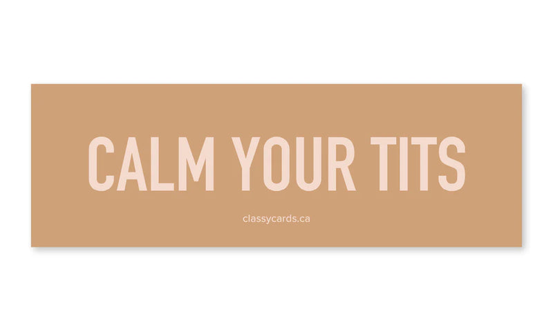 "Calm Your Tits" Car Magnet