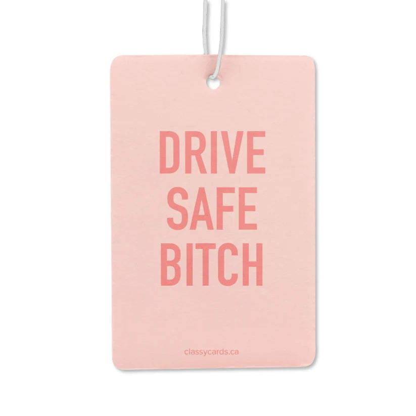 *Canadian Brand* "Drive Safe Bitch" Car Air Freshener