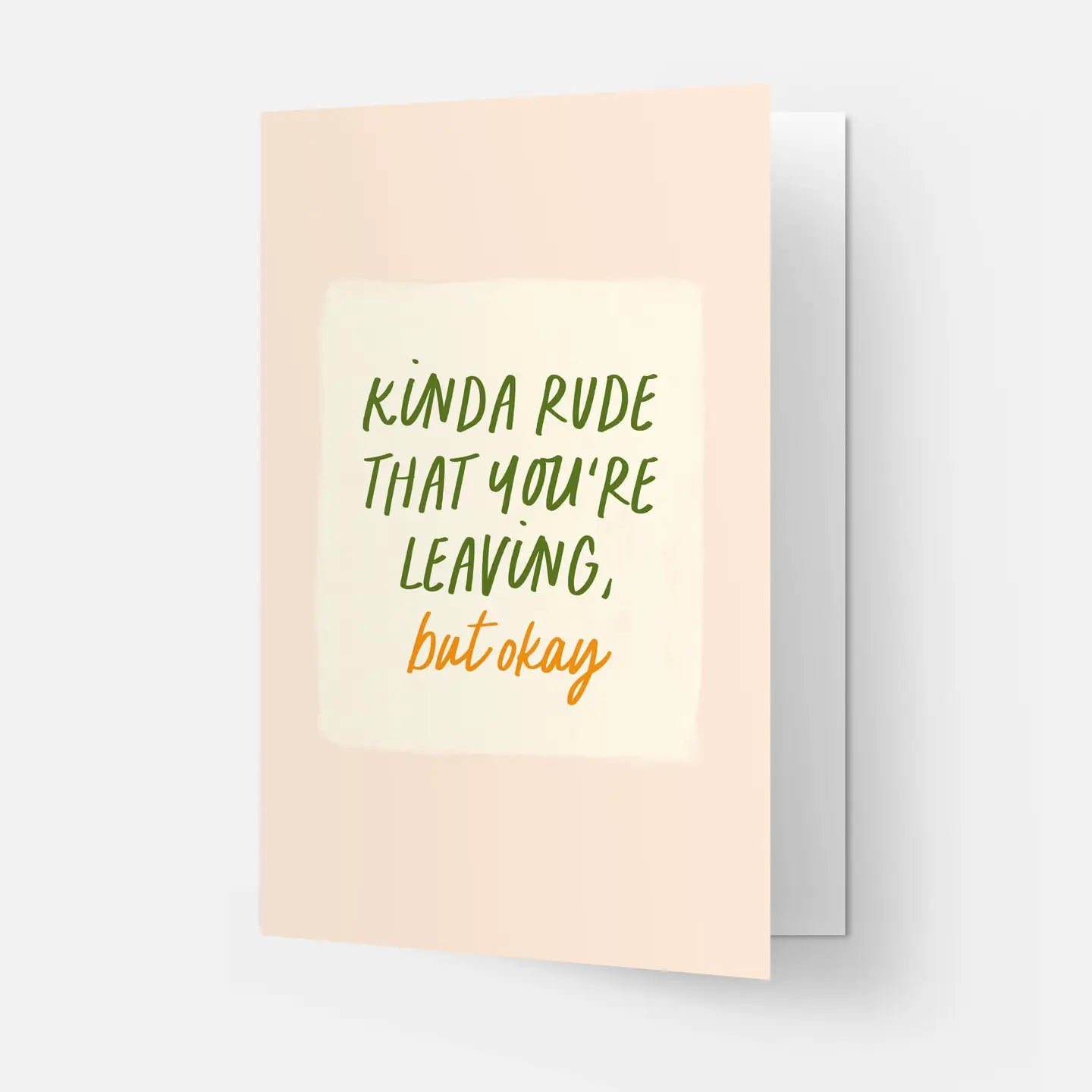 "Kinda Rude That You're Leaving But Okay" New Job / Retirement Card