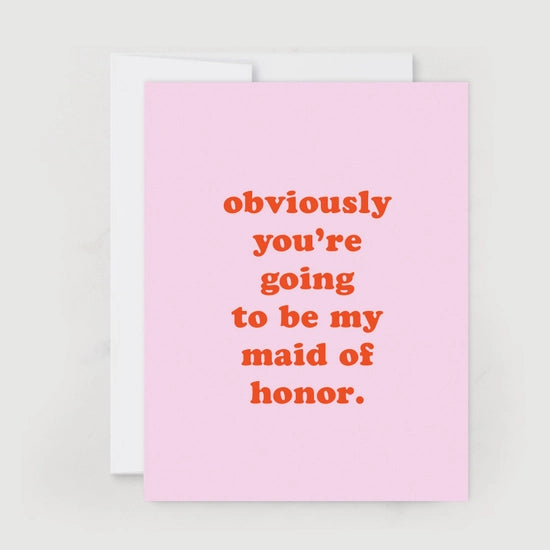 "Obviously You're Going to be  my Maid of Honor" Bridal Party Card