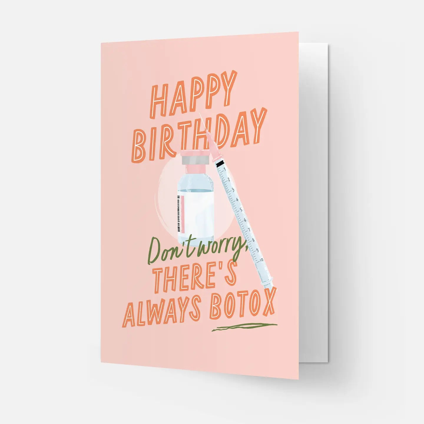 "Happy Birthday. Don't Worry, There's Always Botox" Birthday Card