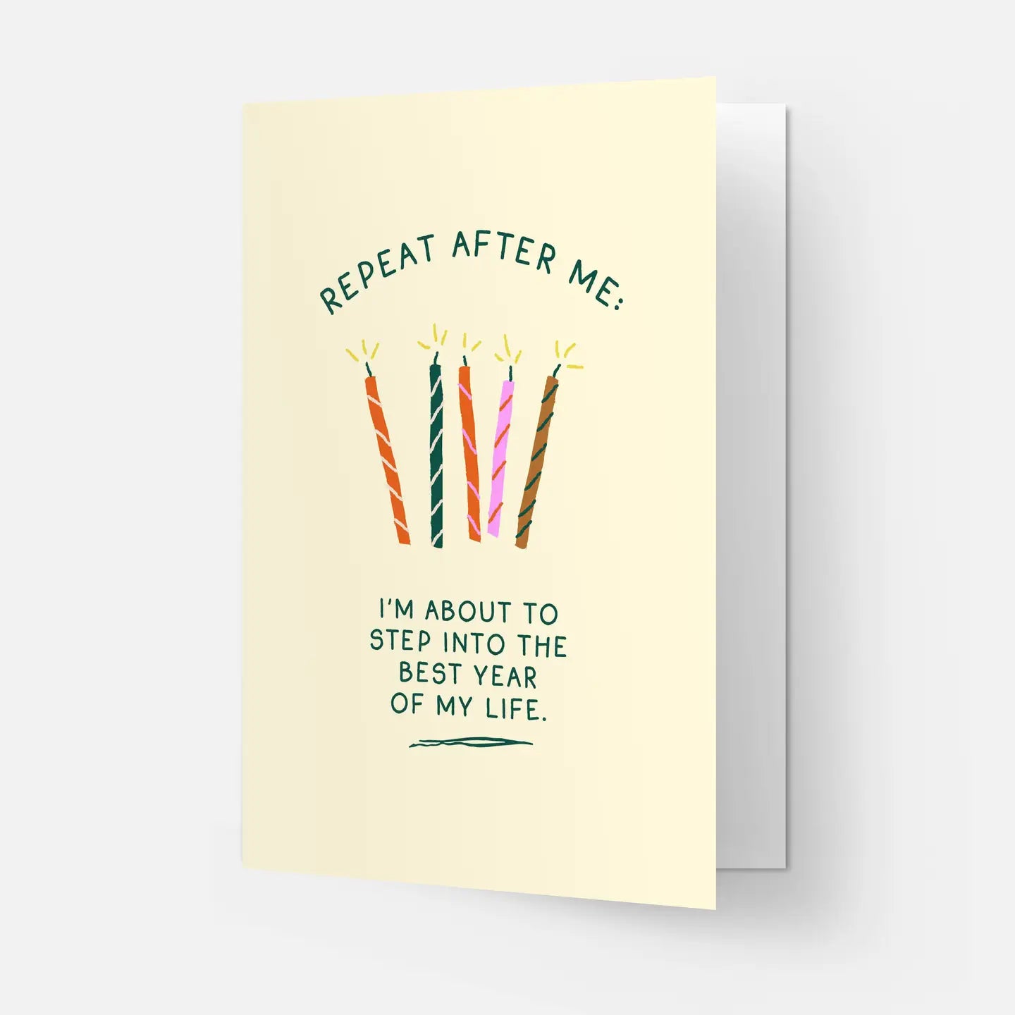 "Repeat After Me: I'm About to Step Into . ." Birthday Card