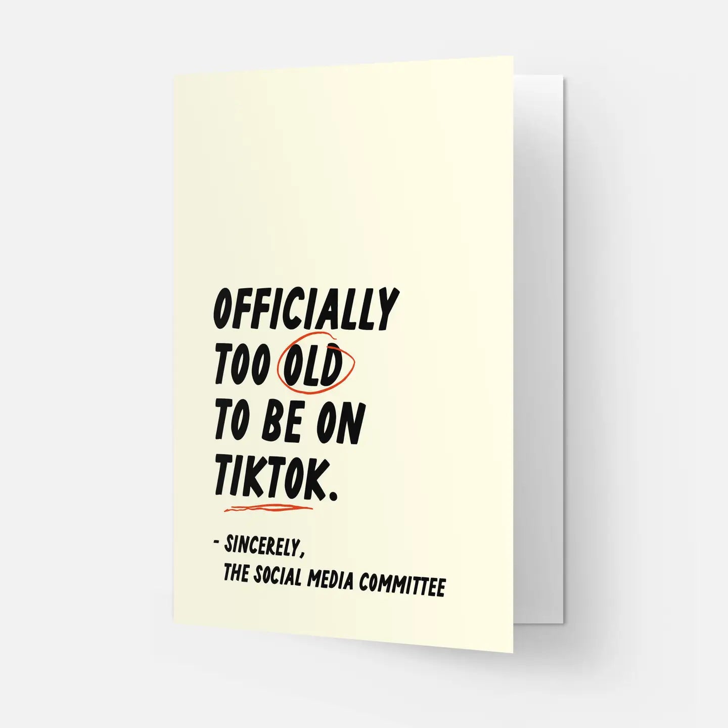 "Officially too old to be on Tik Tok" Birthday Card