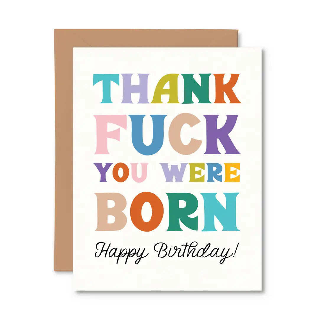 *Canadian Brand* | "Thank Fuck You Were Born" Birthday Card