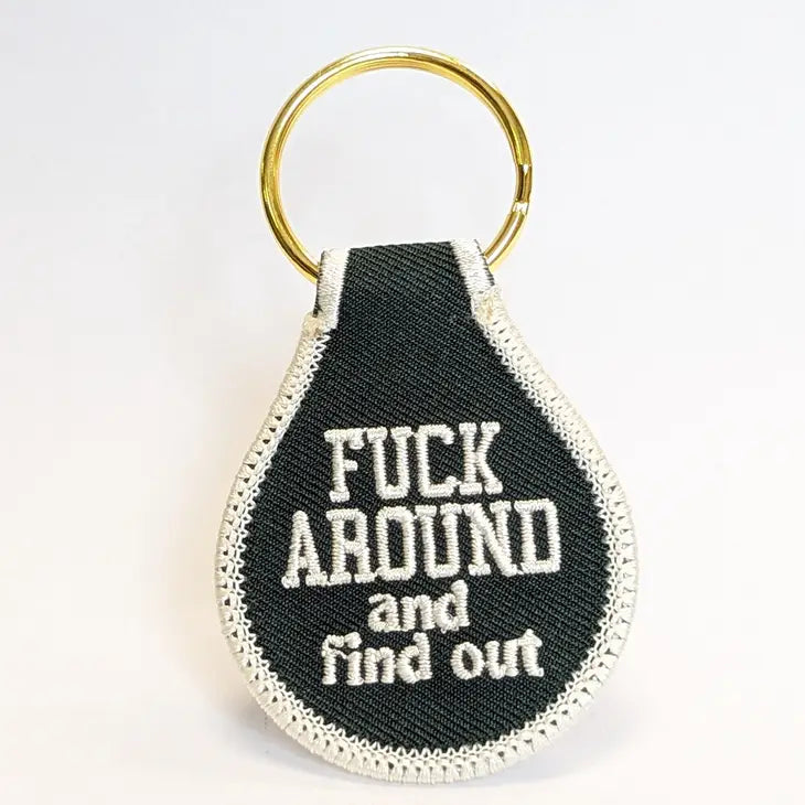 "Fuck Around And Find Out" Embroidery Key Tag