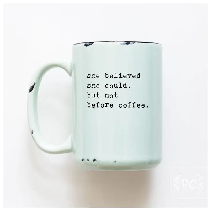 "She Believed She Could But Not Before Coffee" 15oz Mug (Green)