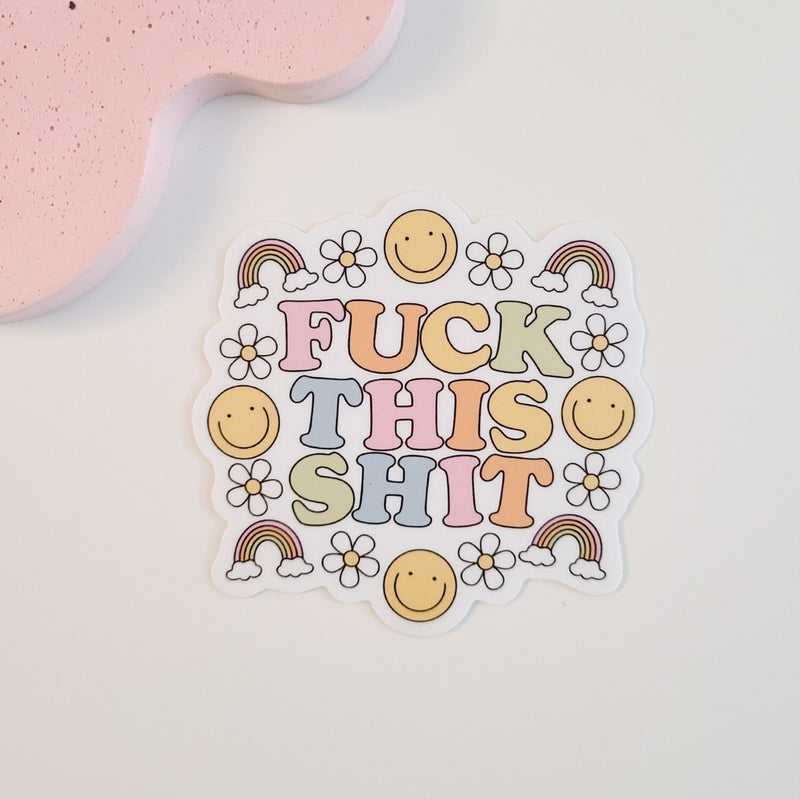 eleven. || "Fuck This Shit" Sticker