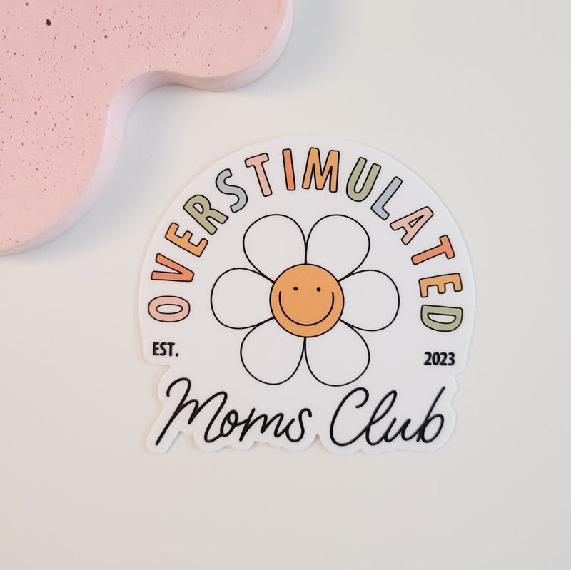 eleven. || "Overstimulated Mom's Club" Sticker