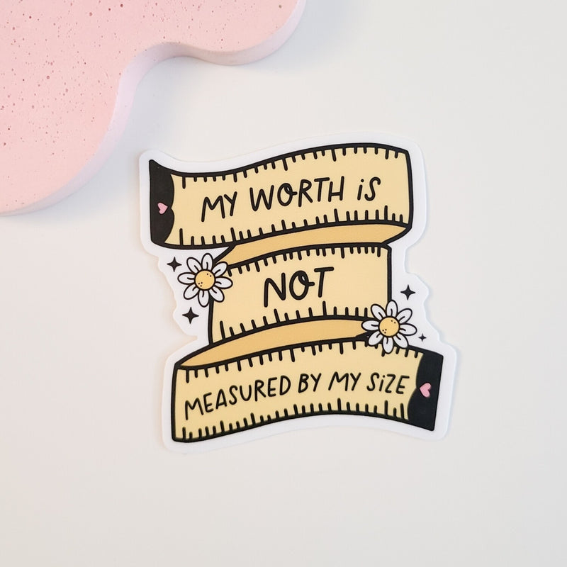 eleven. || "My Worth Is Not Measured By My Size" Sticker