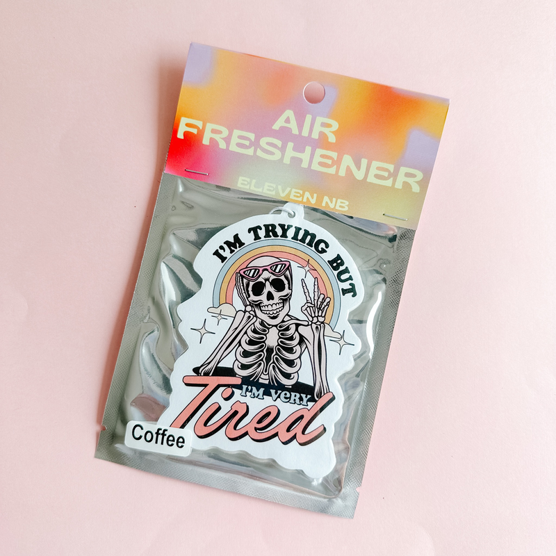 "I'm Trying But I'm Very Tired" Air Freshener