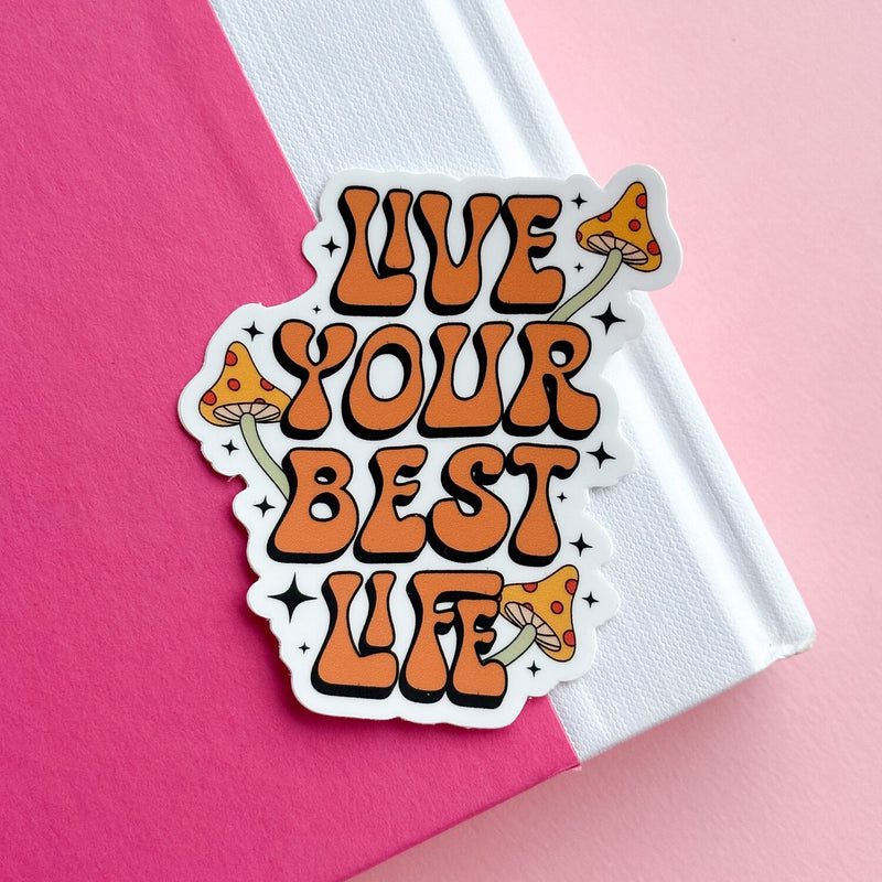 eleven. || "Live Your Best Life" Vinyl Sticker