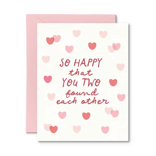 *Canadian Brand* | "So Happy You Two Found Each Other" Engagement / Wedding Card
