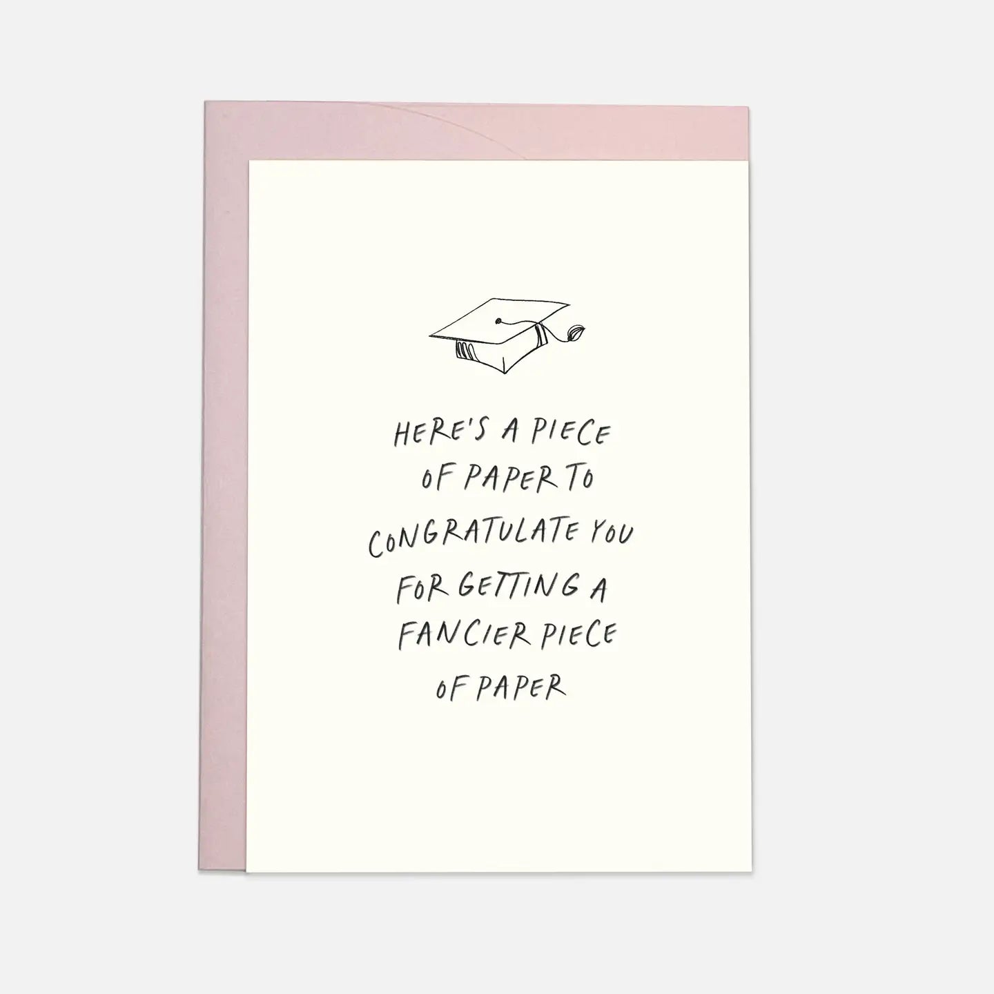 "Here's a Piece of Paper to Congratulate You" Graduation Card