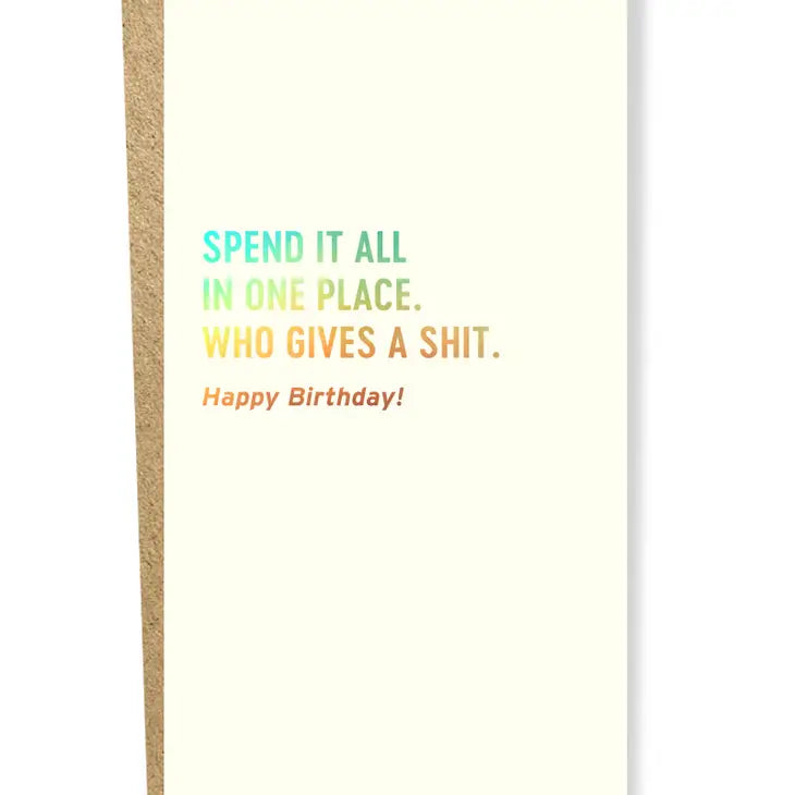 "Spend It All In One Place. Who Gives a Shit!" Cash Holder Birthday Card