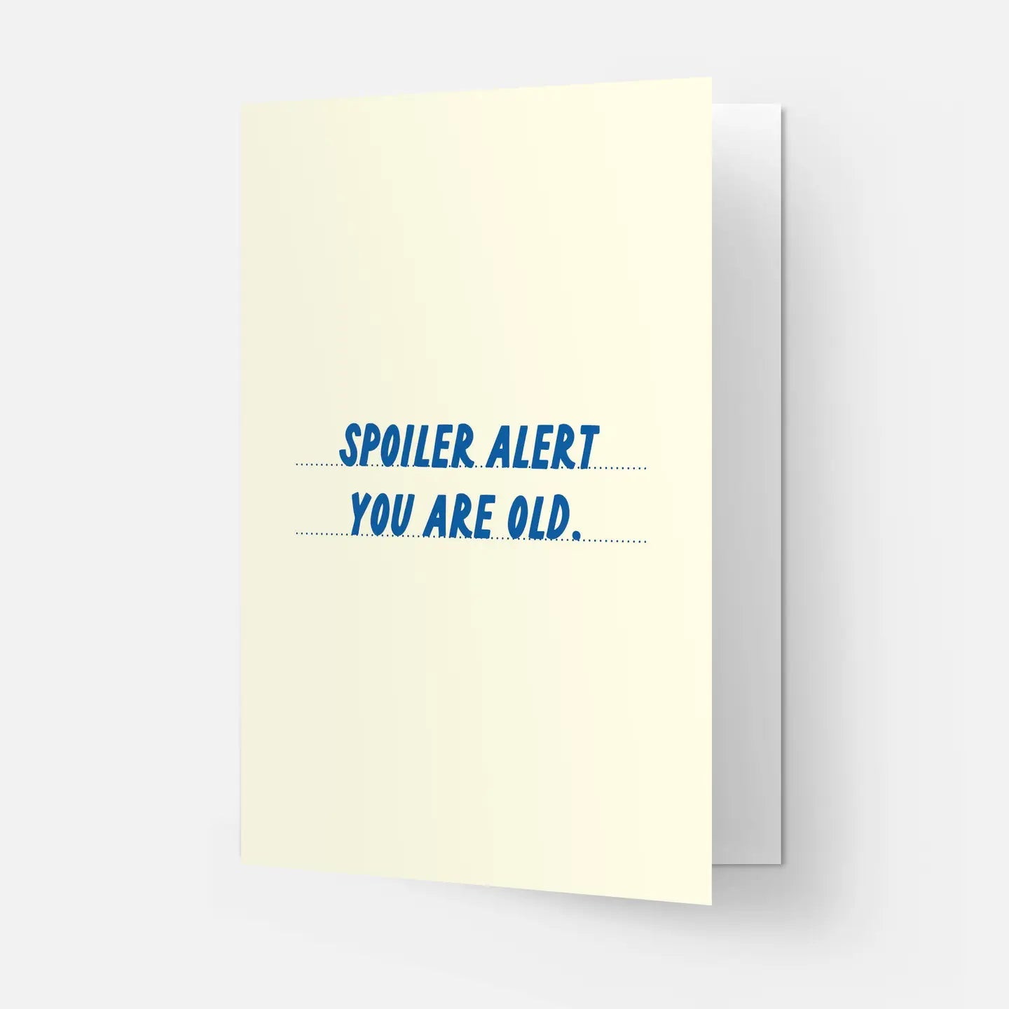 "Spoiler Alert. You Are Old" Birthday Card