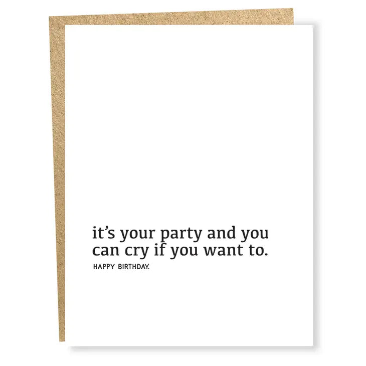 "It's Your Party and You Can Cry if You Want To" Birthday Card