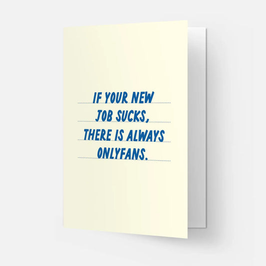 "If Your New Job Sucks, There's Always Onlyfans" New Job / Promotion Card