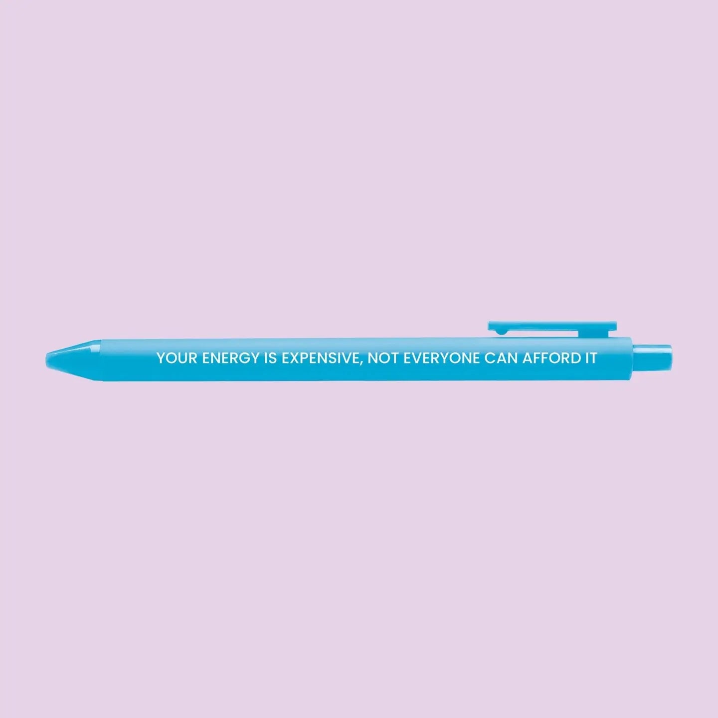 Your Energy is Expensive, Not Everyone Can Afford It Gel Jotter Pen