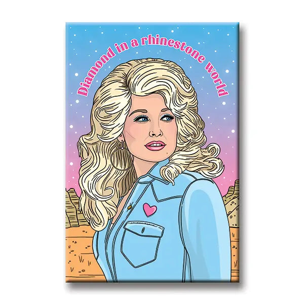 "Diamond in a Rhinestone World" Dolly Parton Magnet