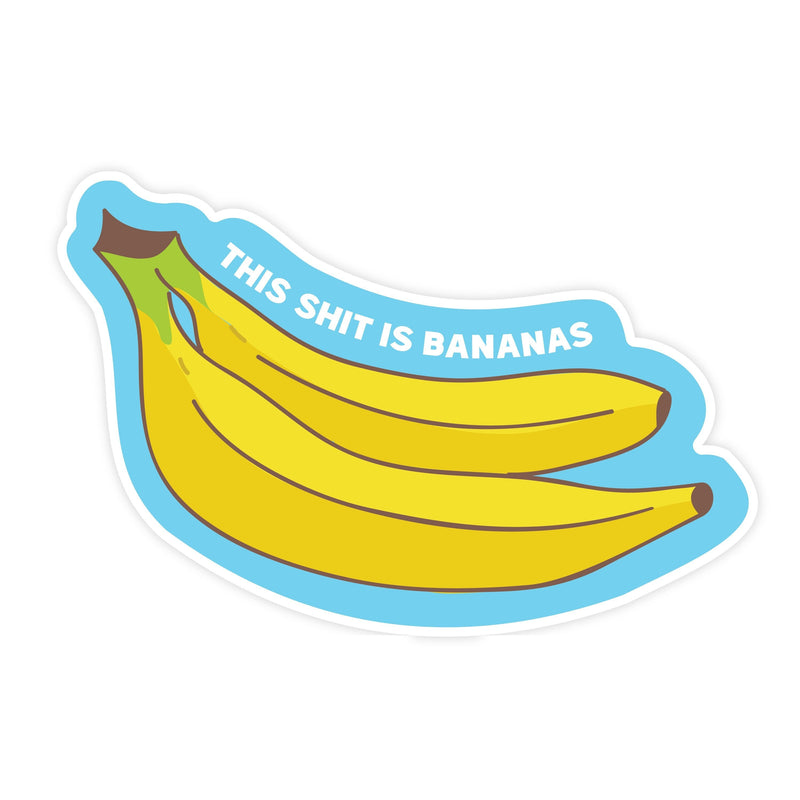 "This Shit Is Bananas" Vinyl Sticker