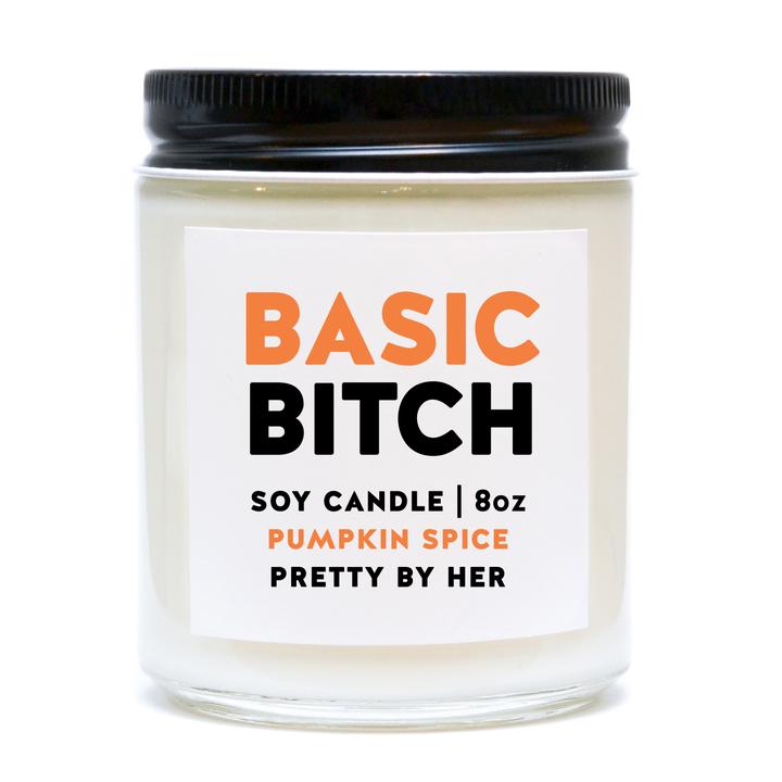 "Basic Bitch" 8oz Soy Candle