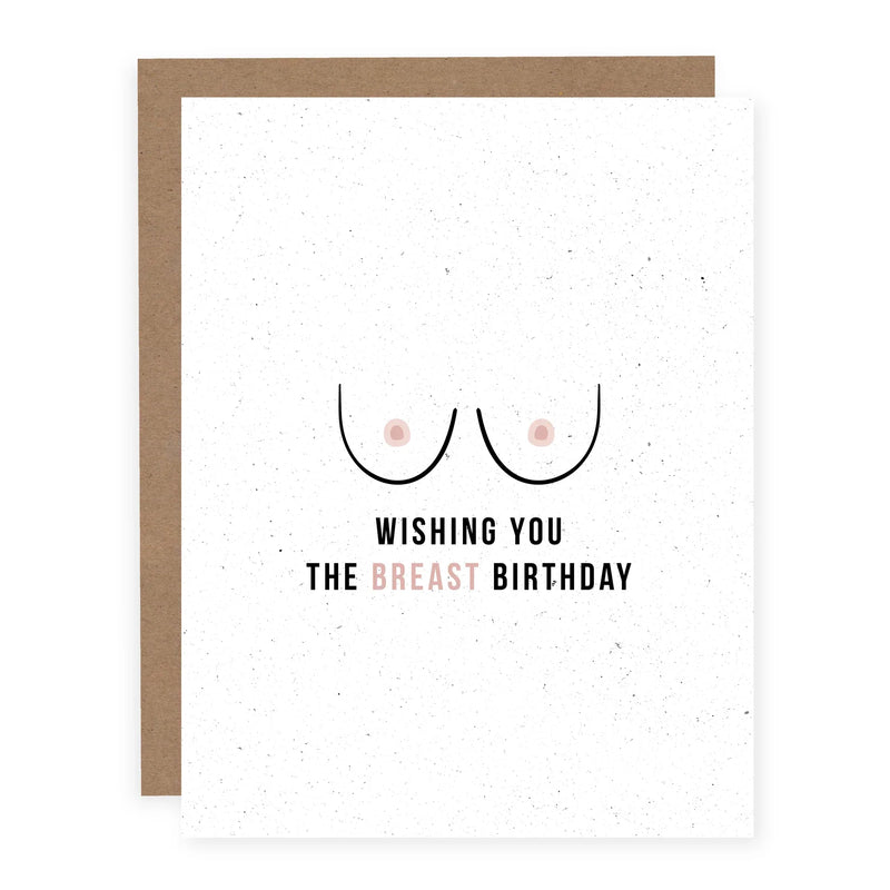 "Wishing You The Breast Birthday" || Birthday Card