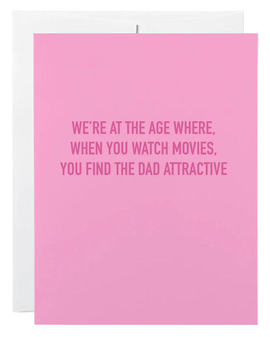 *Canadian Brand* | "We're At The Age Where You Find the Dad Attractive" Birthday Card