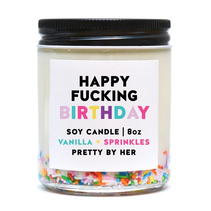 "Happy Fucking Birthday" 8oz Soy Candle