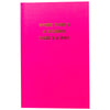 WHERE THERE'S A WOMAN THERE'S A WAY - NEON PINK HARDCOVER JOURNAL