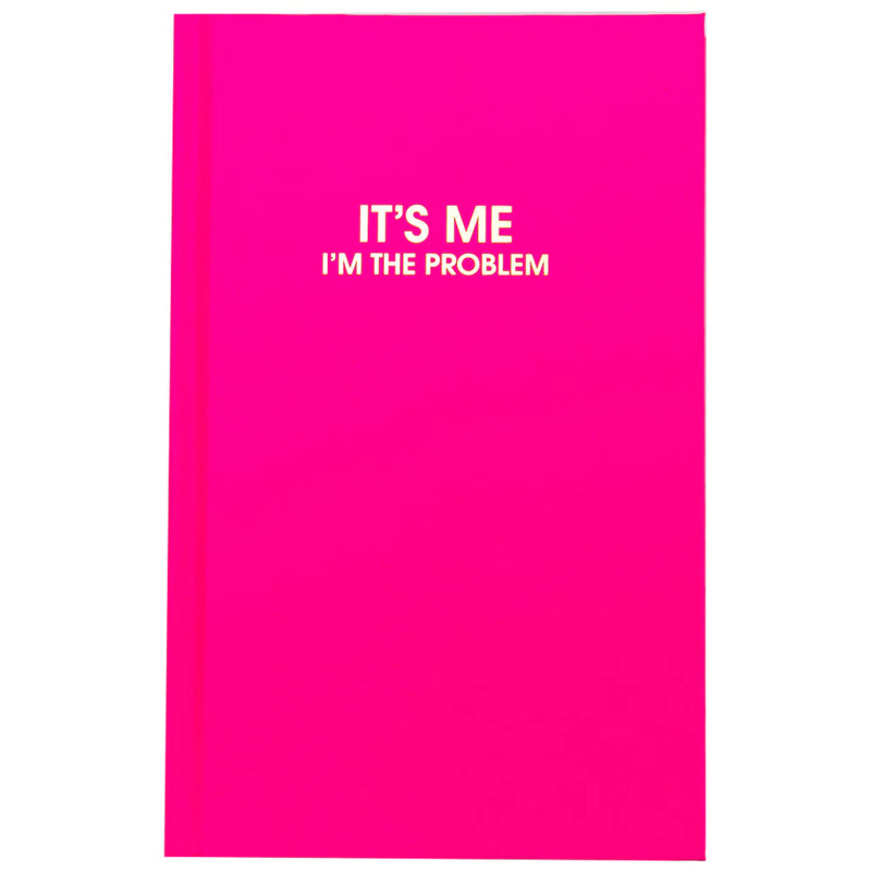 IT'S ME. I'M THE PROBLEM - COSMOPOLITAN PINK HARDCOVER JOURNAL