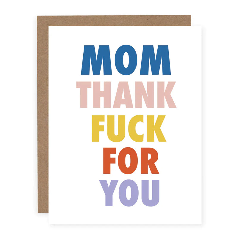 "Mom Thank Fuck For You" Mother's Day Card