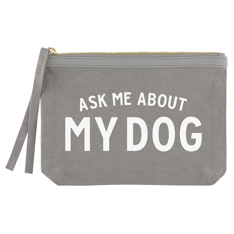 "Ask Me About My Dog" Grey Canvas Pouch