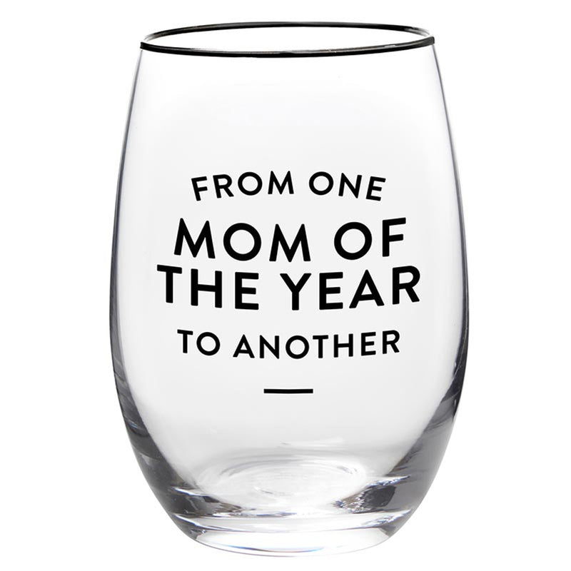 "From One Mom of the Year to Another" 17oz Stemless Wine Glass