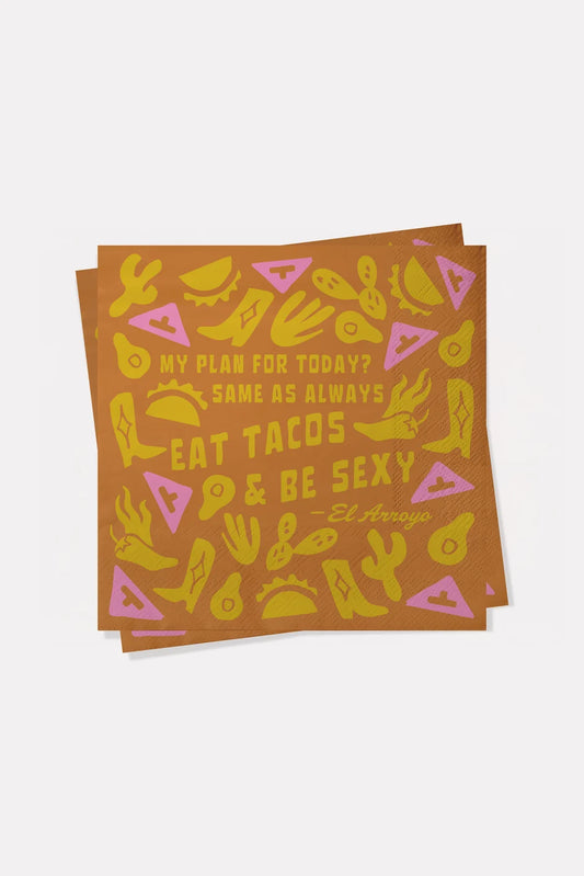 "My Plan for Today? Eat Tacos & Be Sexy" Cocktail Napkins (Pack of 25)