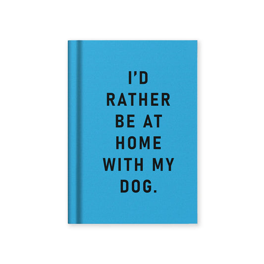 "I'd Rather Be At Home With My Dog" Fabric Hardback Mini Notebook
