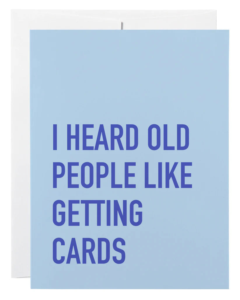 *Canadian Brand* | "I Heard Old People Like Getting Cards" Birthday Card