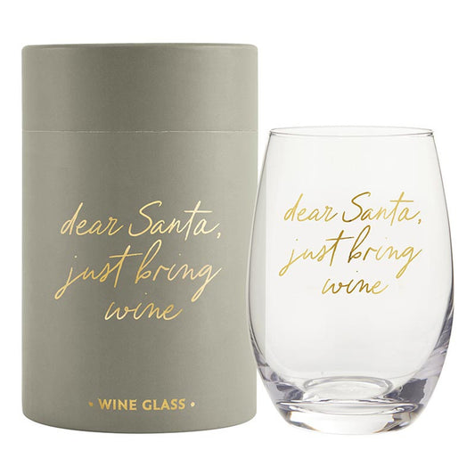 Dear Santa, Just Bring Wine" Stemless Wine Glass
