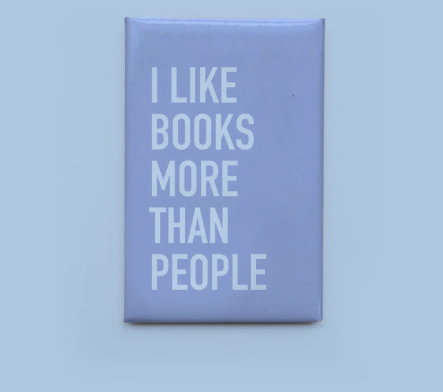 "I Like Books More Than People" Magnet
