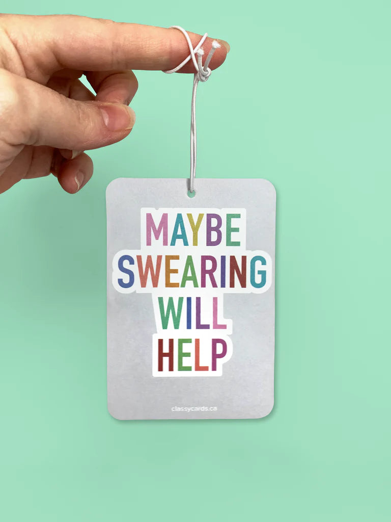"Maybe Swearing Will Help" Air Freshener
