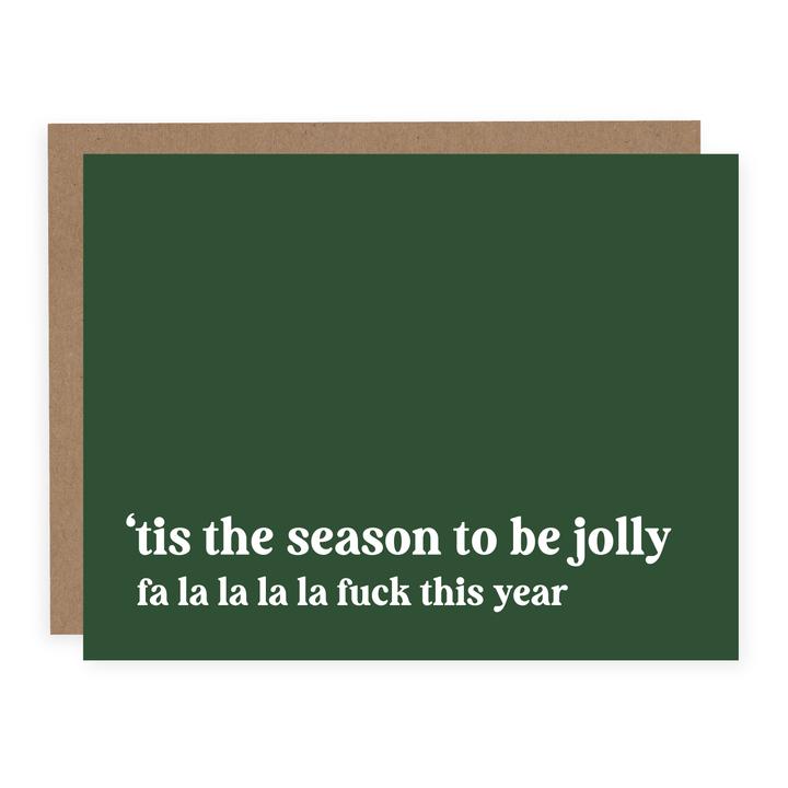 "Fa la la la Fuck This Year" Holiday Card