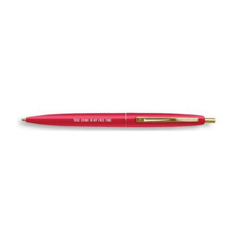 "True Crime in my Free Time" Pen