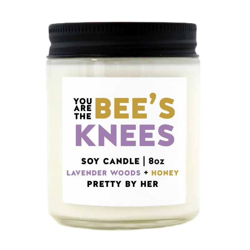"You Are The Bees Knees" 8oz Soy Wax Candle