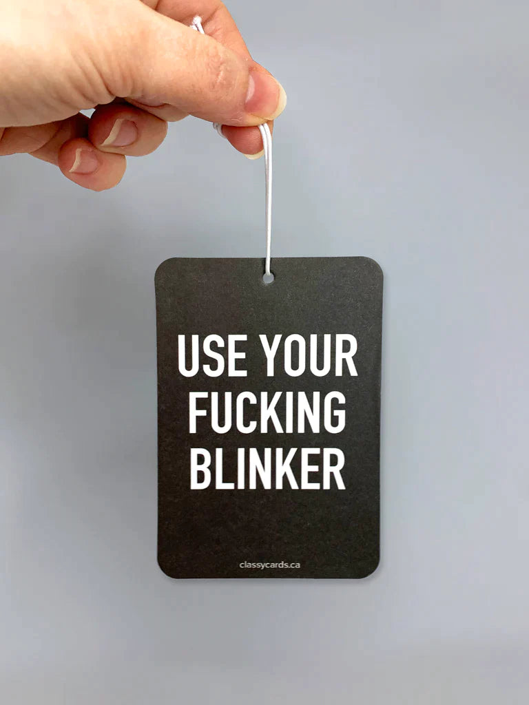 "Use Your Fucking Blinker" Car Air Freshener